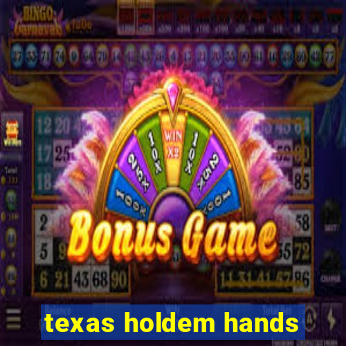 texas holdem hands